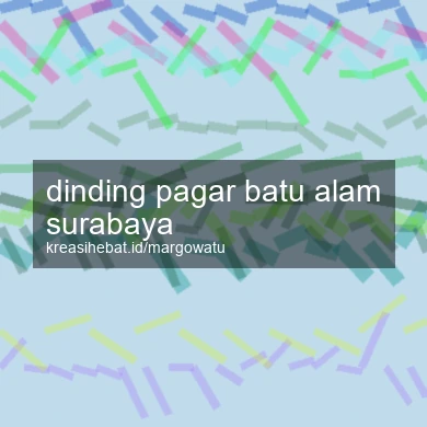 Dinding Pagar Batu Alam Surabaya