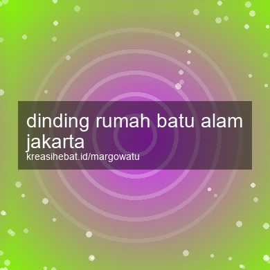Dinding Rumah Batu Alam Jakarta