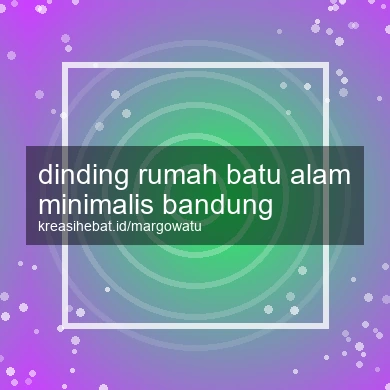 Dinding Rumah Batu Alam Minimalis Bandung