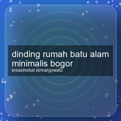 Dinding Rumah Batu Alam Minimalis Bogor