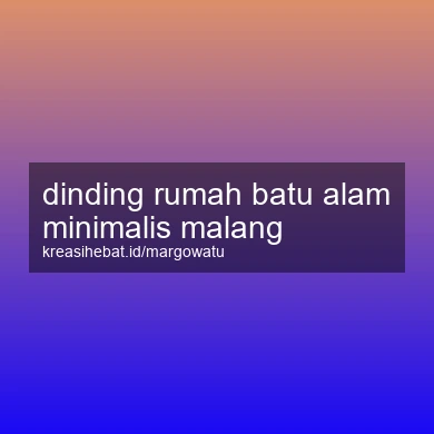 Dinding Rumah Batu Alam Minimalis Malang