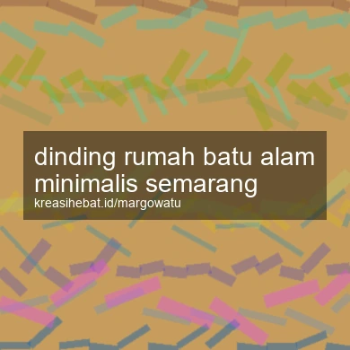 Dinding Rumah Batu Alam Minimalis Semarang