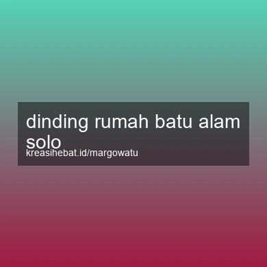 Dinding Rumah Batu Alam Solo