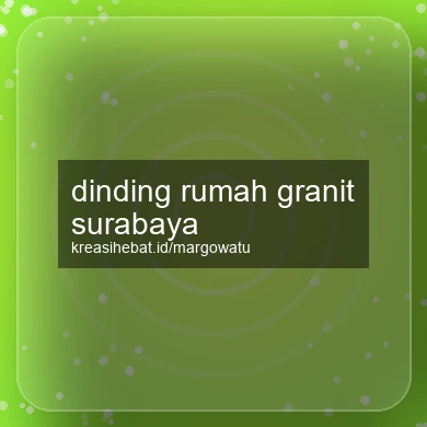 Dinding Rumah Granit Surabaya