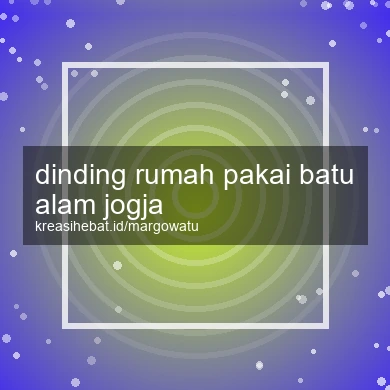 Dinding Rumah Pakai Batu Alam Jogja