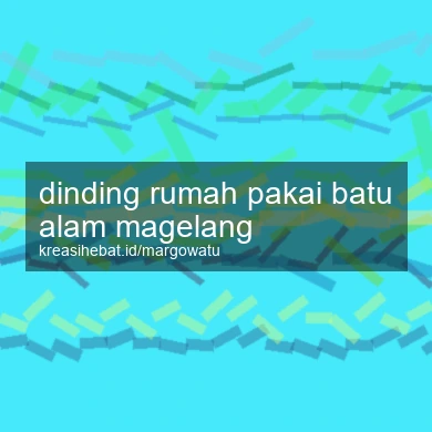 Dinding Rumah Pakai Batu Alam Magelang