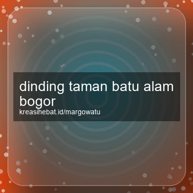 Dinding Taman Batu Alam Bogor