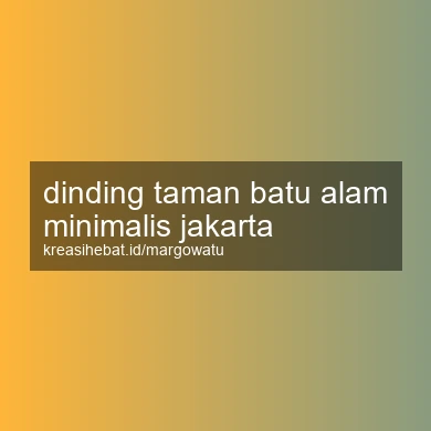 Dinding Taman Batu Alam Minimalis Jakarta