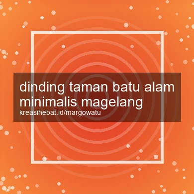Dinding Taman Batu Alam Minimalis Magelang