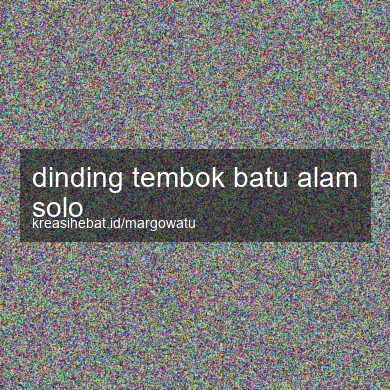 Dinding Tembok Batu Alam Solo