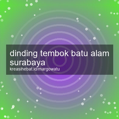 Dinding Tembok Batu Alam Surabaya