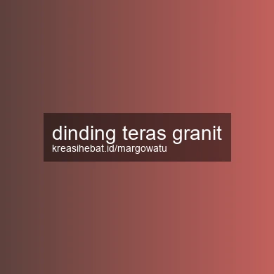 Dinding Teras Granit