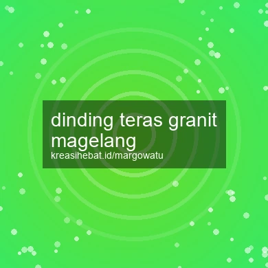 Dinding Teras Granit Magelang