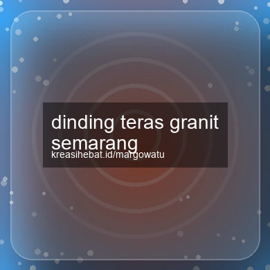 Dinding Teras Granit Semarang