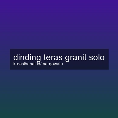Dinding Teras Granit Solo