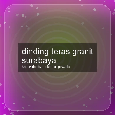 Dinding Teras Granit Surabaya