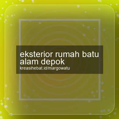 Eksterior Rumah Batu Alam Depok