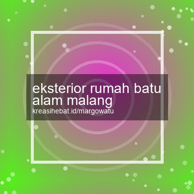 Eksterior Rumah Batu Alam Malang