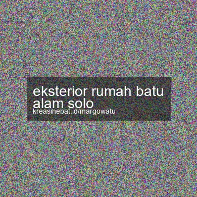 Eksterior Rumah Batu Alam Solo
