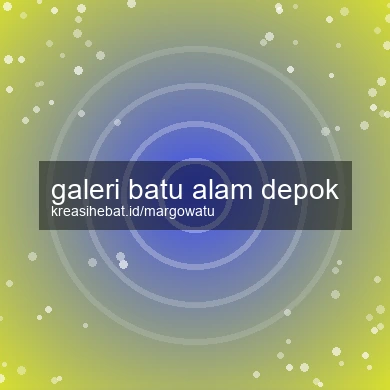 Galeri Batu Alam Depok