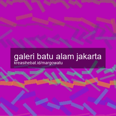 Galeri Batu Alam Jakarta