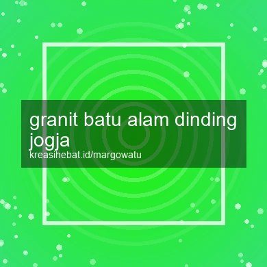 Granit Batu Alam Dinding Jogja