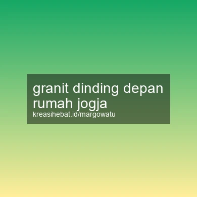 Granit Dinding Depan Rumah Jogja