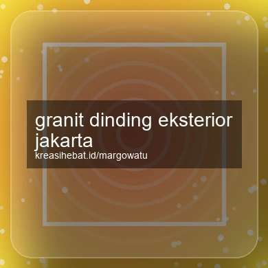 Granit Dinding Eksterior Jakarta