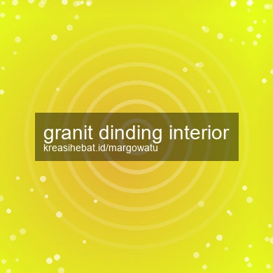 Granit Dinding Interior