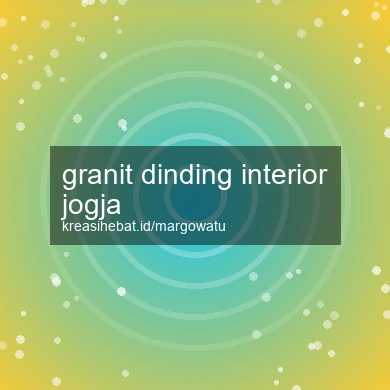 Granit Dinding Interior Jogja