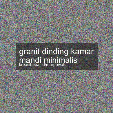 Granit Dinding Kamar Mandi Minimalis
