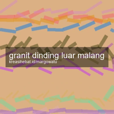 Granit Dinding Luar Malang