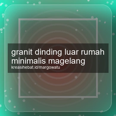Granit Dinding Luar Rumah Minimalis Magelang