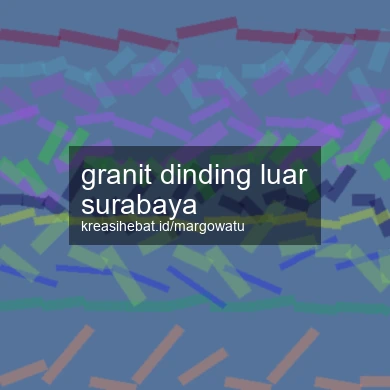 Granit Dinding Luar Surabaya