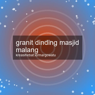 Granit Dinding Masjid Malang