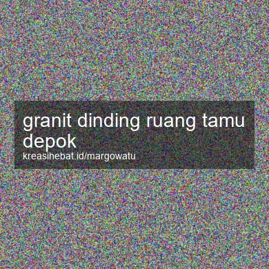 Granit Dinding Ruang Tamu Depok