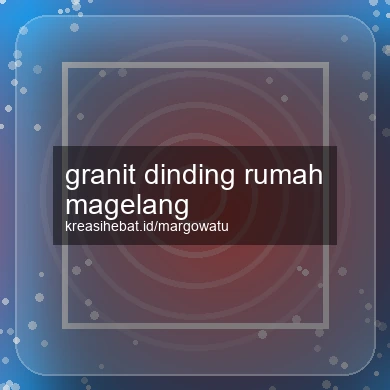Granit Dinding Rumah Magelang