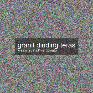 Granit Dinding Teras