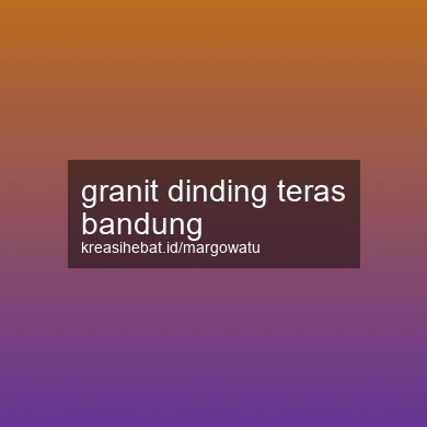 Granit Dinding Teras Bandung