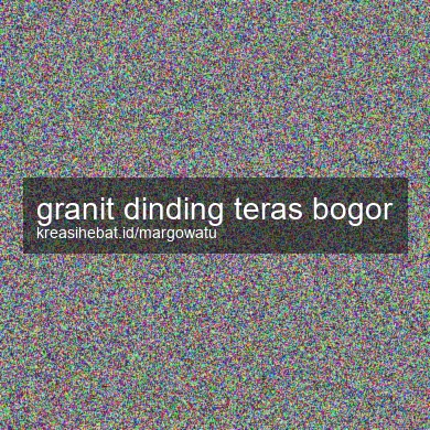 Granit Dinding Teras Bogor