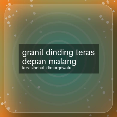 Granit Dinding Teras Depan Malang