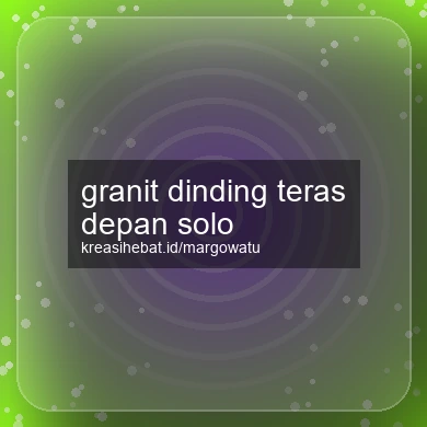 Granit Dinding Teras Depan Solo