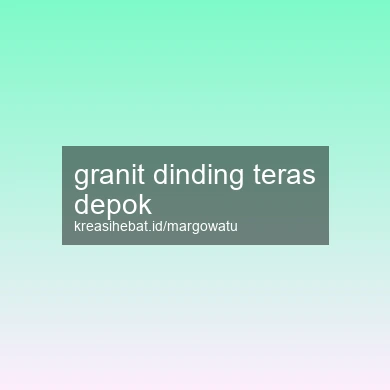 Granit Dinding Teras Depok