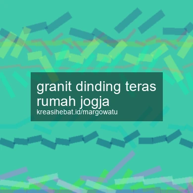 Granit Dinding Teras Rumah Jogja