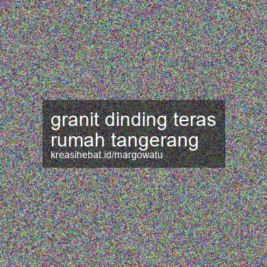 Granit Dinding Teras Rumah Tangerang