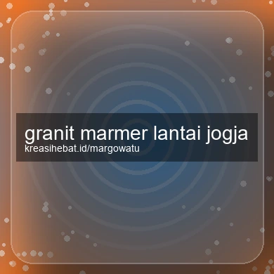 Granit Marmer Lantai Jogja