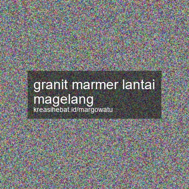 Granit Marmer Lantai Magelang