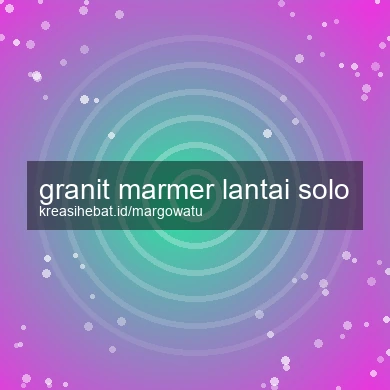 Granit Marmer Lantai Solo