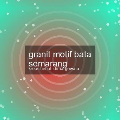 Granit Motif Bata Semarang