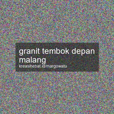 Granit Tembok Depan Malang